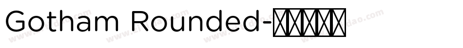 Gotham Rounded字体转换